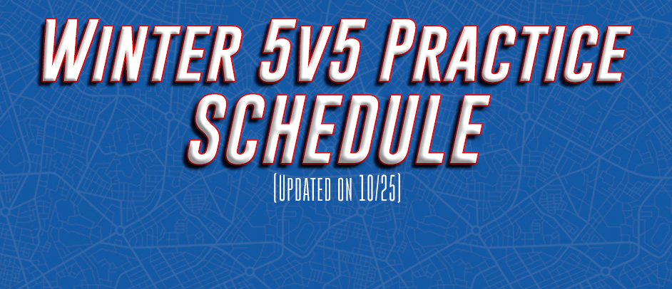 Winter 5v5 Practice Schedule (updated on 10/25)